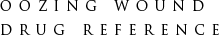 Oozing Wound